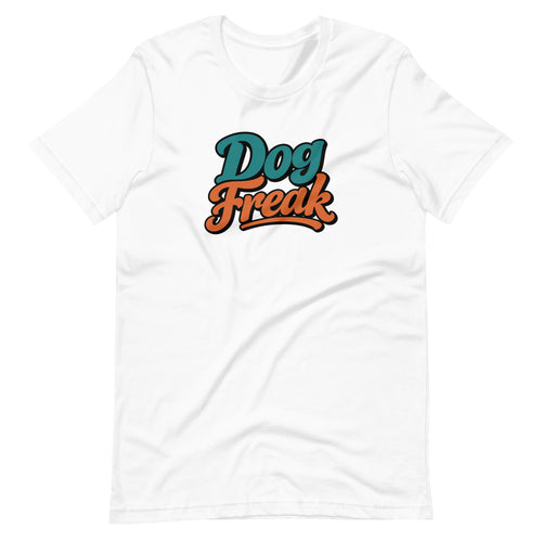 White t-shirt with Dog Freak in retro script, funny dog lover shirt by Dog Psychology 101